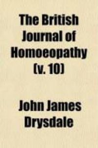 Produktbild: The British Journal of Homoeopathy (Volume 10)