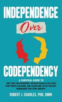 Produktbild: Independence Over Codependency