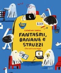 Produktbild: Fantasmi, banane e struzzi. Che cos'&egrave; una legge