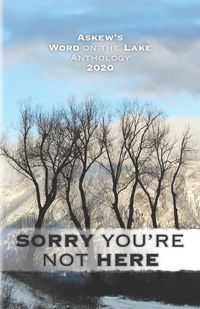Produktbild: Sorry You're Not Here: Askew's Word on the Lake Anthology 2020