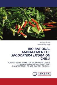 Produktbild: BIO-RATIONAL MANAGEMENT OF SPODOPTERA LITURA ON CHILLI