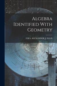 Produktbild: Algebra Identified With Geometry