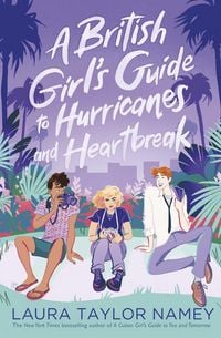 Produktbild: A British Girl's Guide to Hurricanes and Heartbreak