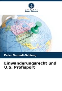 Produktbild: Einwanderungsrecht und U.S. Profisport