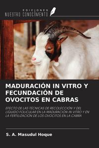 Produktbild: Maduraci&oacute;n in Vitro Y Fecundaci&oacute;n De Ovocitos En Cabras
