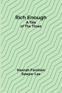 Produktbild: Rich enough; A tale of the times