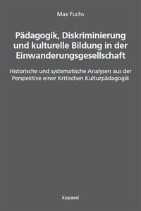 Produktbild: P&auml;dagogik, Diskriminierung und kulturelle Bildung in der Einwanderungsgesellschaft