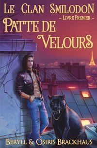Produktbild: Patte de Velours (Le Clan Smilodon, #1)