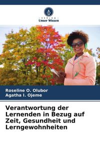 Produktbild: Verantwortung der Lernenden in Bezug auf Zeit, Gesundheit und Lerngewohnheiten