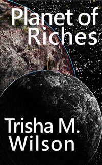Produktbild: Planet of Riches (Planet of Riches Trilogy, #3)