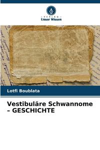 Produktbild: Vestibul&auml;re Schwannome - GESCHICHTE