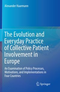 Produktbild: The Evolution and Everyday Practice of Collective Patient Involvement in Europe