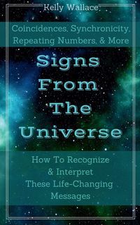 Produktbild: Signs From The Universe - Coincidences, Synchronicity, Repeating Numbers, & More