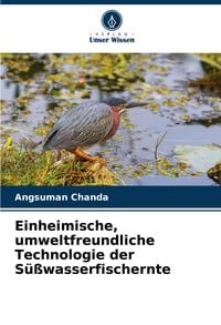 Produktbild: Einheimische, umweltfreundliche Technologie der S&uuml;&szlig;wasserfischernte