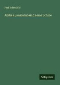 Produktbild: Andrea Sansovino und seine Schule