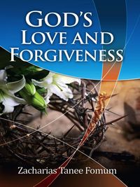 Bild vom Artikel God's Love and Forgiveness (God Loves You, #1) vom Autor Zacharias Tanee Fomum