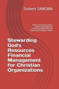 Produktbild: Stewarding God's Resources Financial Management for Christian Organizations
