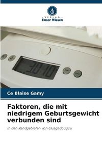 Produktbild: Faktoren, die mit niedrigem Geburtsgewicht verbunden sind