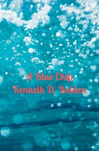 Produktbild: A Blue Chip Kenneth D. Bolden