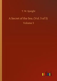 Produktbild: A Secret of the Sea. (Vol. 3 of 3)