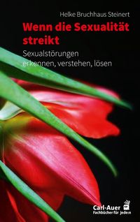 Bild vom Artikel Wenn die Sexualität streikt vom Autor Helke Bruchhaus Steinert