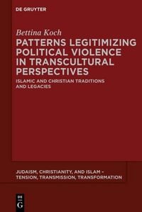Produktbild: Patterns Legitimizing Political Violence in Transcultural Perspectives
