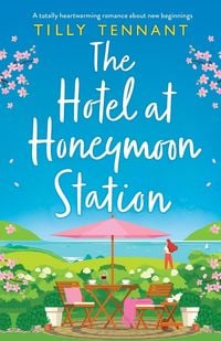 Bild vom Artikel The Hotel at Honeymoon Station vom Autor Tilly Tennant
