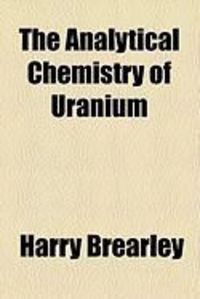 Produktbild: The Analytical Chemistry of Uranium