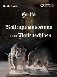 Bild vom Artikel Gritta von Rattenzuhausbeiuns - vom Rattenschloss vom Autor Christa Kozik