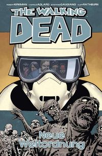 Produktbild: The Walking Dead 30: Neue Weltordnung
