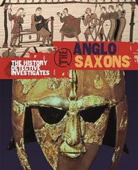 Produktbild: Tonge, N: History Detective Investigates: Anglo-Saxons