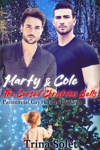 Produktbild: Marty & Cole: The Cursed Christmas Bells (Paranormal Gay Holiday Romance)