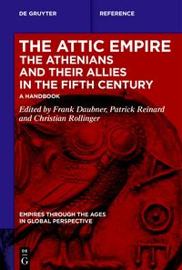 Produktbild: The Attic Empire. The Athenians and their Allies in the Fifth Century