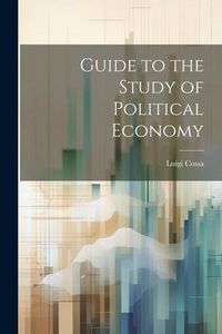 Produktbild: Guide to the Study of Political Economy