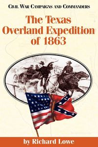 Produktbild: The Texas Overland Expedition of 1863