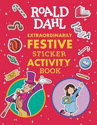 Produktbild: Roald Dahl: Extraordinarily Festive Sticker Activity Book