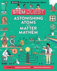 Produktbild: Stuart, C: Astonishing Atoms and Matter Mayhem