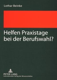 Produktbild: Helfen Praxistage bei der Berufswahl?