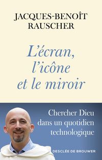 Produktbild: L'&eacute;cran, l'ic&ocirc;ne et le miroir