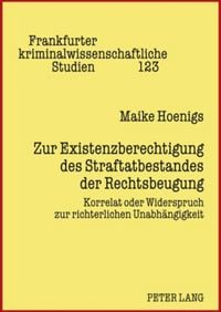 Produktbild: Zur Existenzberechtigung des Straftatbestandes der Rechtsbeugung