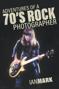 Produktbild: Adventures of a 70's Rock Photographer