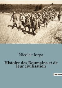 Produktbild: Histoire des Roumains et de leur civilisation