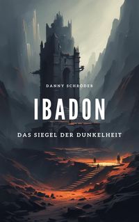 Produktbild: Ibadon - Das Siegel der Dunkelheit (Ibadon Series)
