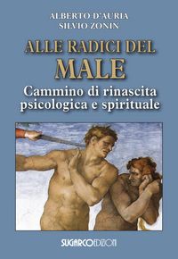 Produktbild: Alle radici del male. Cammino di rinascita psicologica e spirituale