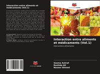 Produktbild: Interaction entre aliments et m&eacute;dicaments (Vol.1)