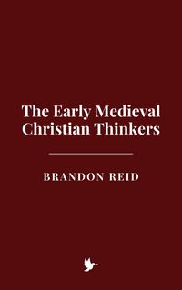 Produktbild: The Early Medieval Christian Thinkers