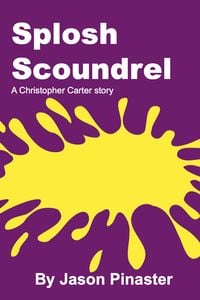 Produktbild: Splosh Scoundrel (Christopher Carter & Friends: Erotic Adventures, #27)