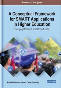 Produktbild: A Conceptual Framework for SMART Applications in Higher Education: Emerging Research and Opportunities