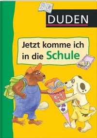 Produktbild: Duden Jetzt komme ich in die Schule!
