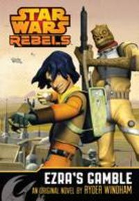 Produktbild: Star Wars Rebels: Ezra's Gamble